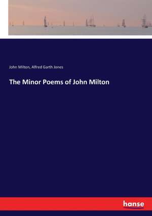 The Minor Poems of John Milton de John Milton