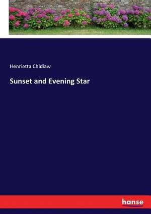 Sunset and Evening Star de Henrietta Chidlaw