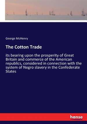 The Cotton Trade de George Mchenry