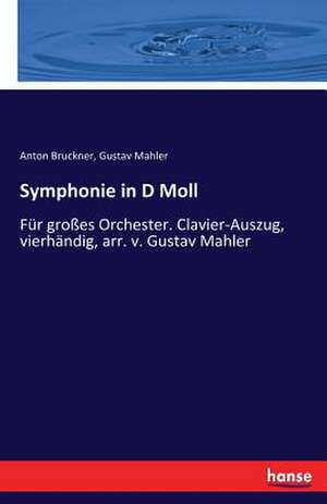 Symphonie in D Moll de Anton Bruckner