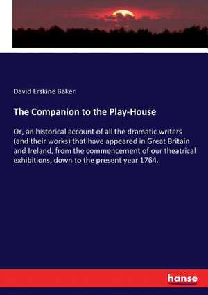 The Companion to the Play-House de David Erskine Baker