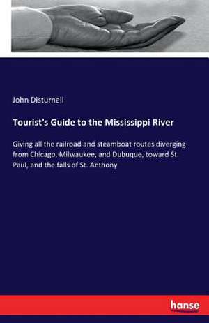 Tourist's Guide to the Mississippi River de John Disturnell