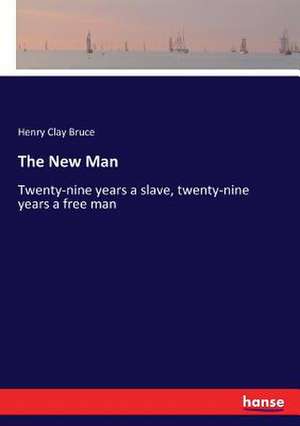 The New Man de Henry Clay Bruce