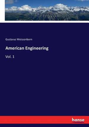 American Engineering de Gustavus Weissenborn