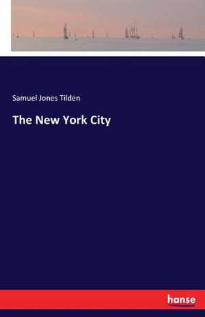 The New York City de Samuel Jones Tilden