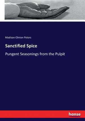 Sanctified Spice de Madison Clinton Peters