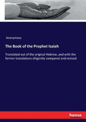 The Book of the Prophet Isaiah de Anonymous