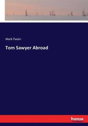 Tom Sawyer Abroad de Mark Twain