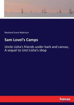 Sam Lovel's Camps de Rowland Evans Robinson