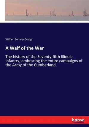 A Waif of the War de William Sumner Dodge