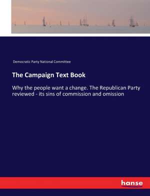 The Campaign Text Book de Democratic Party National Committee