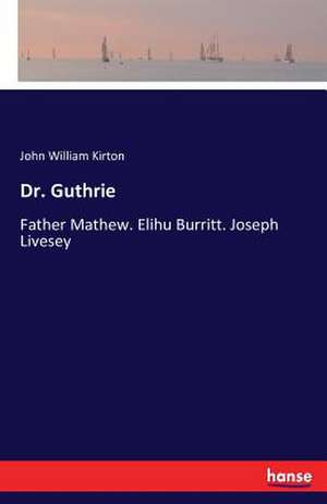 Dr. Guthrie de John William Kirton