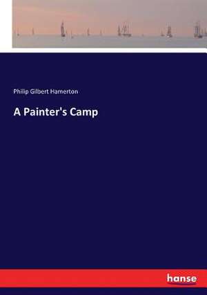 A Painter's Camp de Philip Gilbert Hamerton