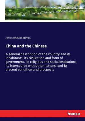 China and the Chinese de John Livingston Nevius