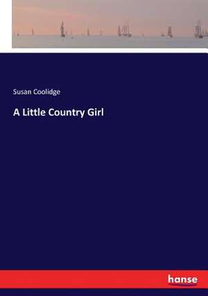 A Little Country Girl de Susan Coolidge