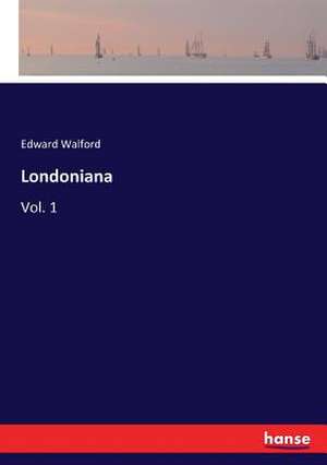 Londoniana de Edward Walford