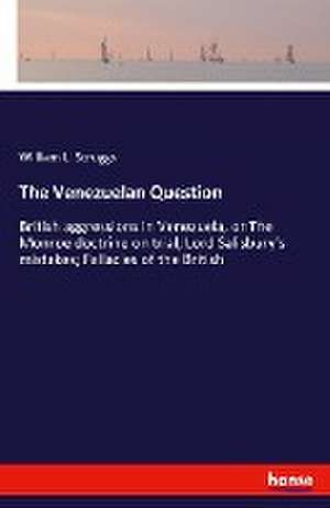 The Venezuelan Question de William L. Scruggs