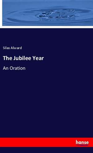 The Jubilee Year de Silas Alward