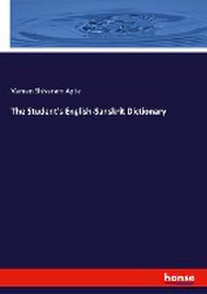 The Student's English-Sanskrit Dictionary de Vaman Shivaram Apte