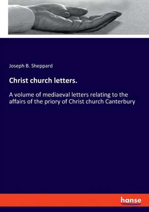 Christ church letters. de Joseph B. Sheppard