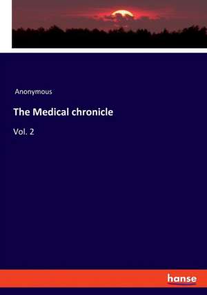 The Medical chronicle de Anonymous