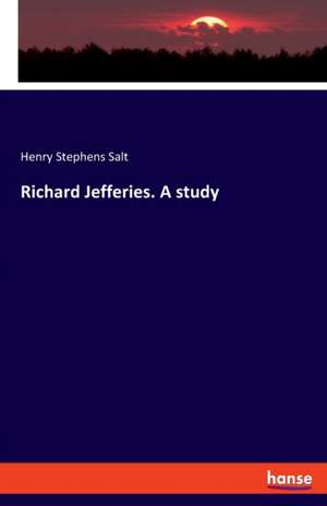 Richard Jefferies. A study de Henry Stephens Salt
