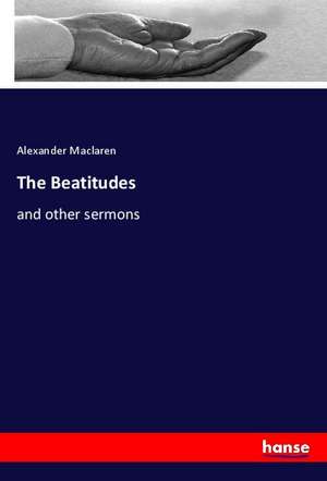 The Beatitudes de Alexander Maclaren