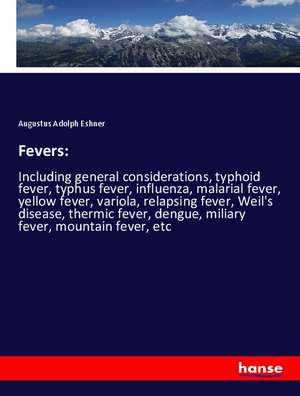Fevers: de Augustus Adolph Eshner
