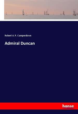 Admiral Duncan de Robert A. P. Camperdown