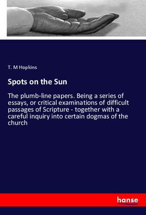 Spots on the Sun de T. M Hopkins