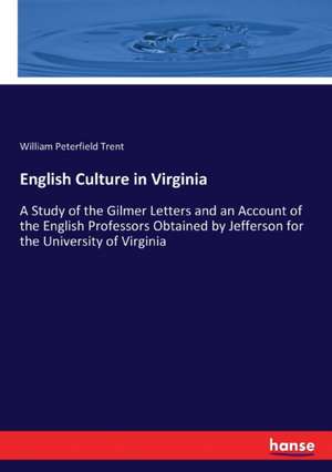 English Culture in Virginia de William Peterfield Trent