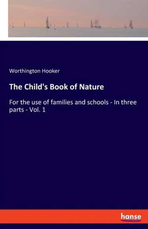 The Child's Book of Nature de Worthington Hooker