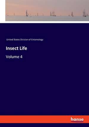 Insect Life de United States Division of Entomology