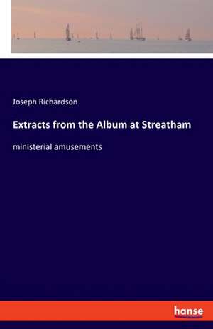 Extracts from the Album at Streatham de Joseph Richardson