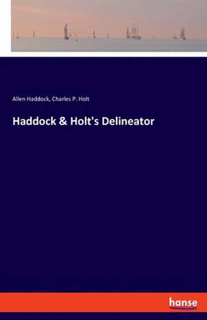 Haddock & Holt's Delineator de Allen Haddock