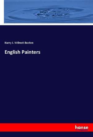 English Painters de Harry J. Wilmot-Buxton