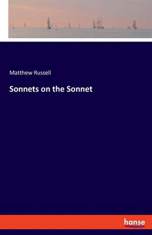 Sonnets on the Sonnet de Matthew Russell