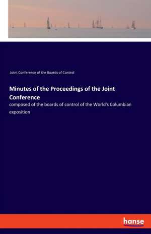 Minutes of the Proceedings of the Joint Conference de Joint Conference of the Boards of Control