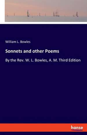 Sonnets and other Poems de William L. Bowles