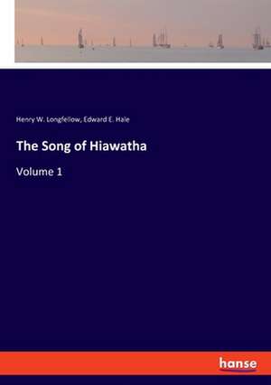 The Song of Hiawatha de Henry W. Longfellow