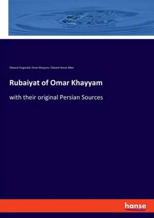 Rubaiyat of Omar Khayyam de Edward Fitzgerald