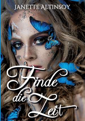 Finde die Zeit de Janette Altinsoy