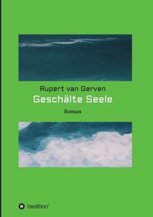 Geschälte Seele de Rupert van Gerven