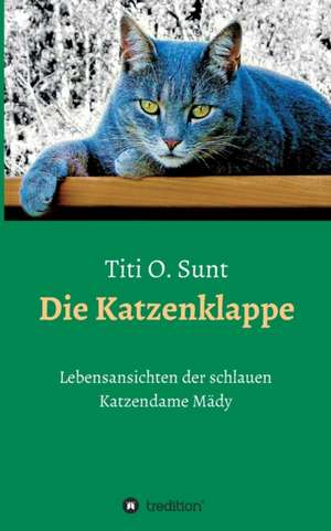 Die Katzenklappe de Titi O. Sunt