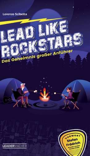 Lead like Rockstars de Lorenzo Scibetta