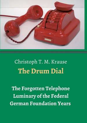 The Drum Dial de Christoph T. M. Krause