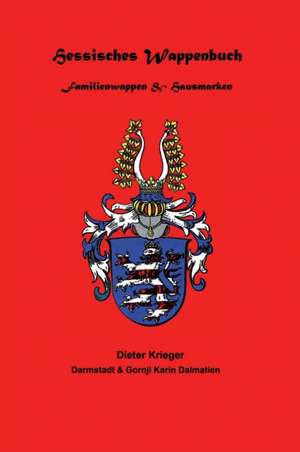 Hessisches Wappenbuch Familienwappen und Hausmarken de Hermann Knodt