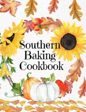 Southern Baking Cookbook de Maple Harvest