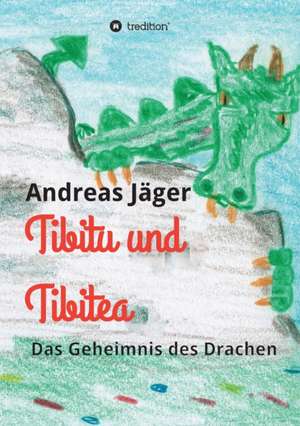 Tibitu und Tibitea de Andreas Jäger