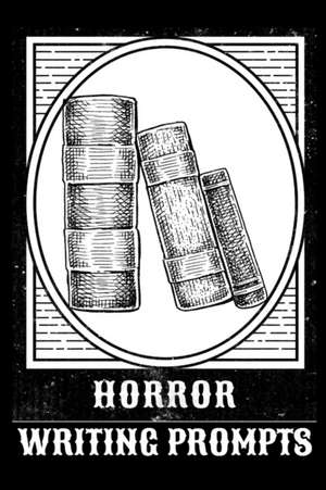 Horror Writing Prompts de Hazle Willow